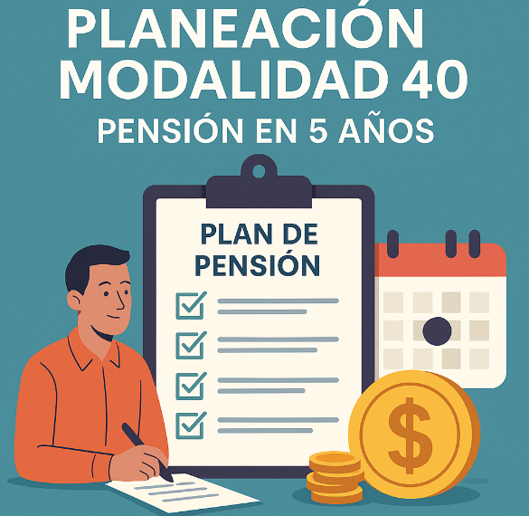 Estrategia Modalidad 40: La llave para multiplicar tu pensión del IMSS